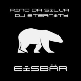 RINO DA SILVA & DJ ETERNITY - EISBÄR